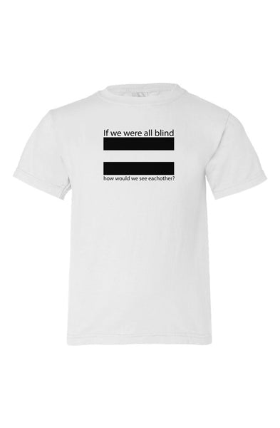 "If we were all blind" Organic Kids T Shirt