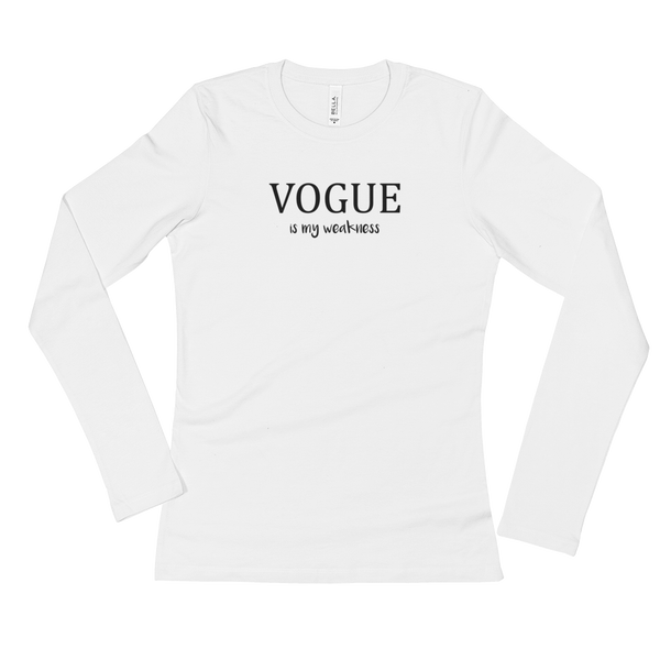 Vogue is my weakness -Ladies' Long Sleeve T-Shirt