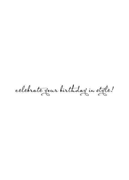 Celebrate your birthday in style